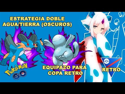 El mejor equipo para copa Retro, estrategia doble mudboy, PokemonGo.