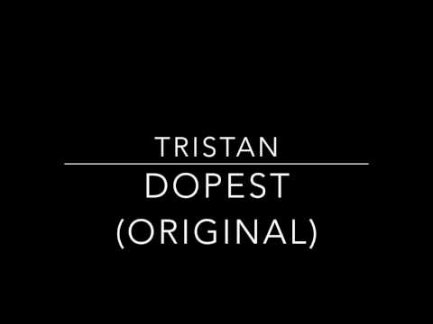 TRISTAN | Dopest (Original) | Prod. Pandemik Productions
