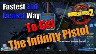 Borderlands 2 | How to get the Infinity Pistol | Fastest and Easiest Way