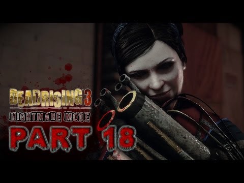 Let's Play Dead Rising 3 (Nightmare Mode) Episode 18 - DEFEAT KENNY, BUILD RHONDA A MECH ARM