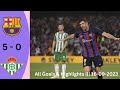 Barcelona vs Real Betis 5-0 Highlights & All Goals 2023 |||