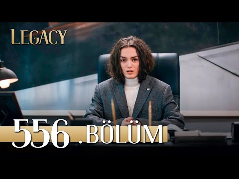 Emanet 556. Bölüm | Legacy Episode 556