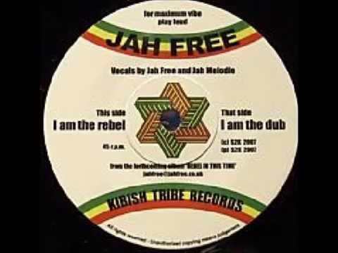 Jah Free - I Am The Rebel + Version