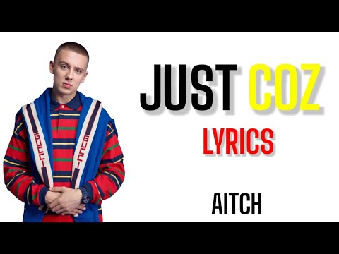AITCH X GIGGS - JUST COZ ( LYRICS )