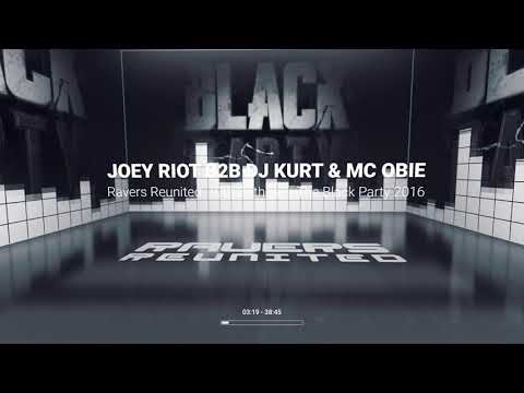 JOEY RIOT B2B DJ KURT & MC OBIE - Ravers Reunited: 10th Birthday - The Black Party 2016