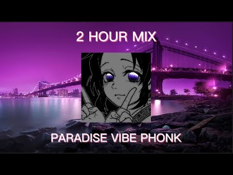 PARADISE VIBE PHONK 2 HOUR MIX #1 2-х часовая подборка вайбового фонка