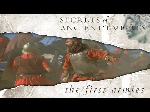 Secrets Of Ancient Empires - First Armies - Full Documentary