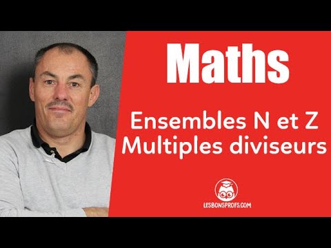 Ensembles N et Z- Multiples, diviseurs