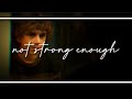 Not Strong Enough (Always an Angel, Never a God)- Boygenius Edit Audio