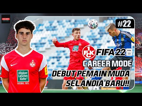 FIFA 22 | CAREER MODE | MENUJU KEJAYAAN | FC Kaiserslautern | #22 Debut Pemain Muda Selandia Baru!!