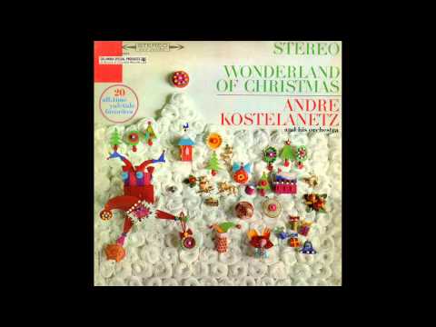 Andre Kostelanetz - Winter Wonderland / I Saw Mommy Kissing Santa Claus (1972)