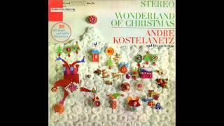 Andre Kostelanetz - Winter Wonderland / I Saw Mommy Kissing Santa Claus (1972)