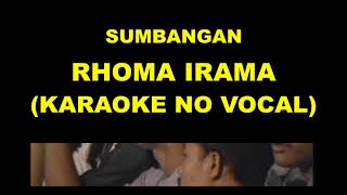 Download lagu SUMBANGAN - RHOMA IRAMA (KARAOKE NO VOCAL) mp3