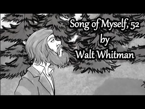 Song of Myself, 52, by Walt Whitman (Animated)