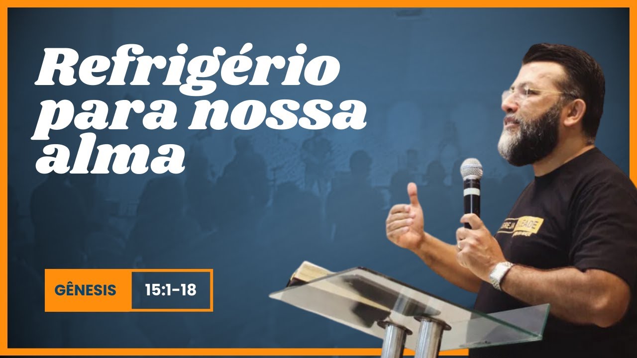 Refrigério para nossa alma - Gênesis 15 | Gileade Juazeiro