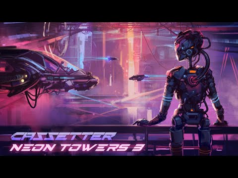 Cassetter - Neon Towers 3
