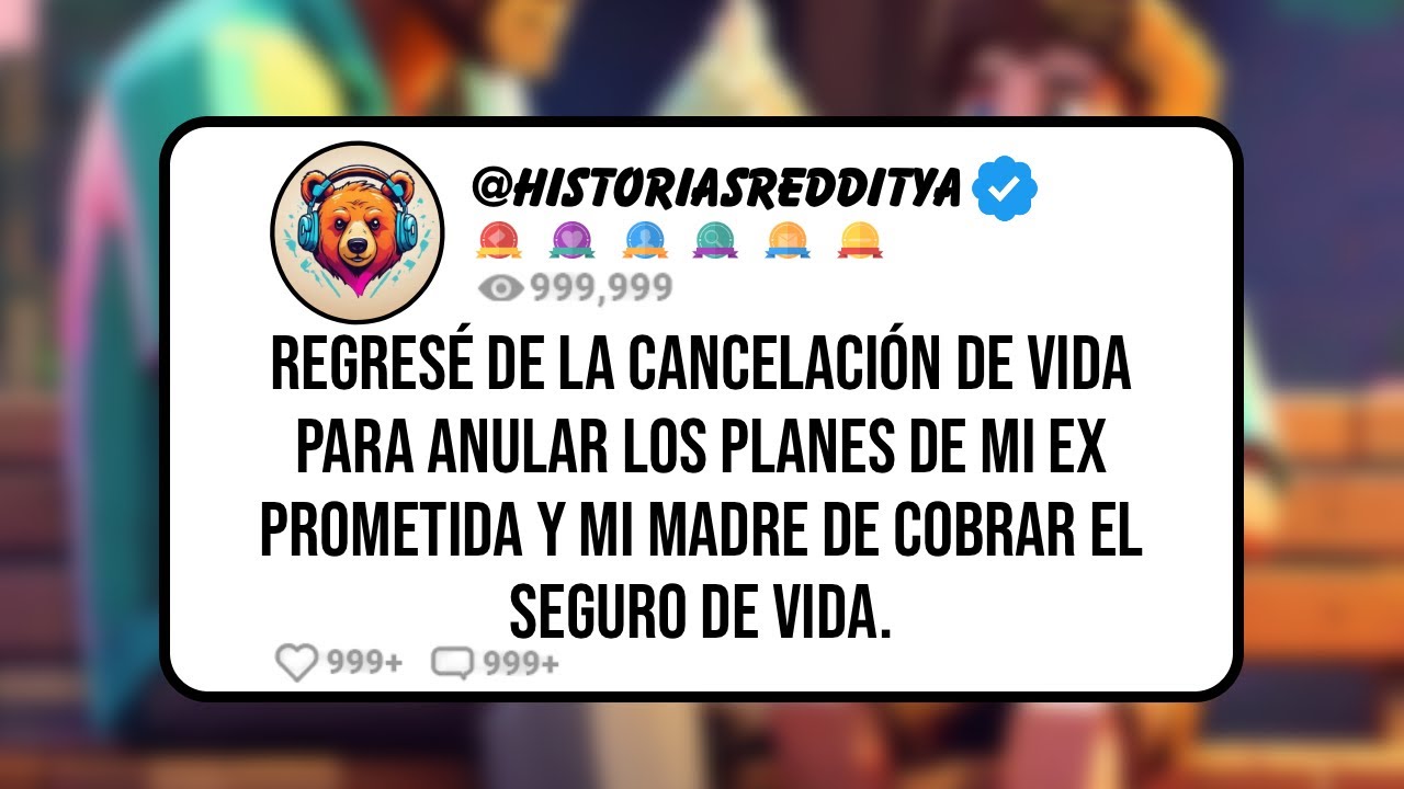 Regresé de la Cancelación de Vida para Anular los Planes de mi Ex Prometida y mi Madre de cobrar ...