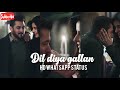 Dil Diya Gallan Full Screen Status