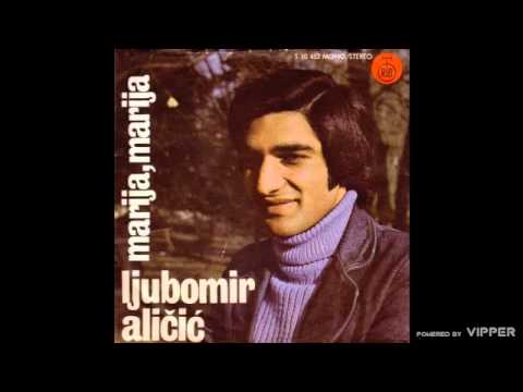 Ljuba Alicic - Dva dobra druga, dva prijatelja - (Audio 1977)