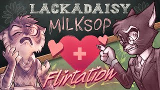 Lackadaisy Milksop / Flirtation