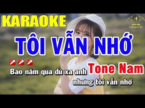 Karaoke Tôi Vẫn Nhớ Tone Nam Nhạc Sống | Trọng Hiếu