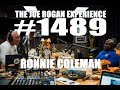 Joe Rogan Experience 1489 Ronnie Coleman