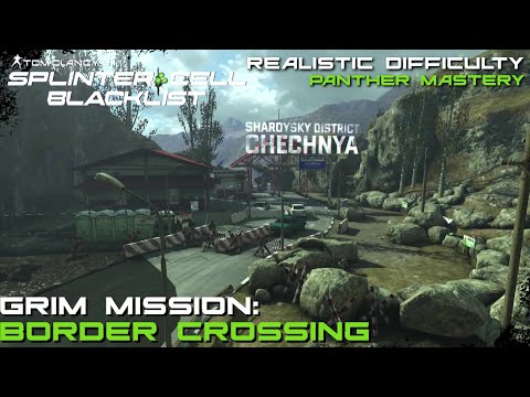 Splinter Cell: Blacklist - Grim Mission: Border Crossing |Panther Mastery (Realistic Difficulty)