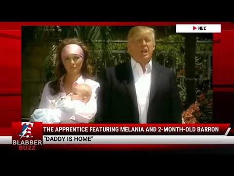 Watch: The Apprentice Featuring Melania And 2-Month-Old Barron