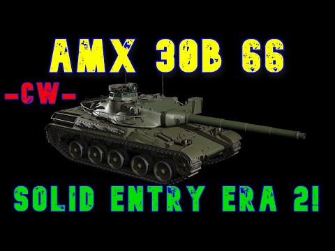 AMX 30b 66 Solid Era 2 Entry! -CW- ll Wot Console - World of Tanks Console Modern Armour