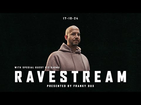 Franky Dux Ravestream with special guest Kid Karma 17-10-24