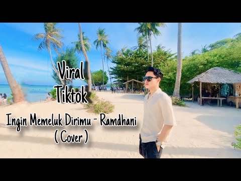 Ingin Memeluk Dirimu - Ramdhani ( Cover ) Cipta. Deddy Dores