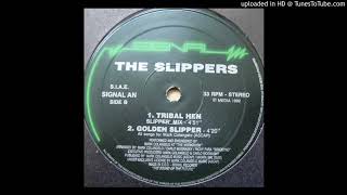 The Slippers -Tribal Hen (Slipper Mix)