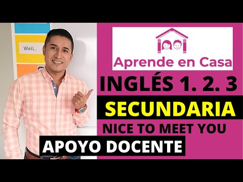 1. APRENDE EN CASA 2 SECUNDARIA INGLÉS 1 2 3 CLASE 1: NICE TO MEET YOU | APOYO DOCENTE