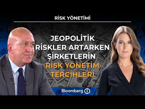 Jeopolitik Riskler Artarken Şirketlerin Risk Yönetim Tercihleri