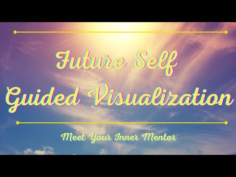 A Future Self Guided Visualization - Meet Your Inner Mentor
