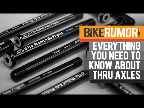 Everything you need to know about Thru Axles