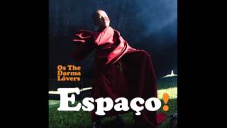 Os The Darma Lóvers - Espaço [Full Album]