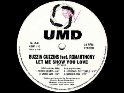 Buzzin Cuzzins feat Romanthony - Let Me Show You Love (Quick Dub)