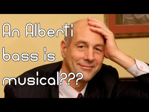 An Alberti bass is musical?