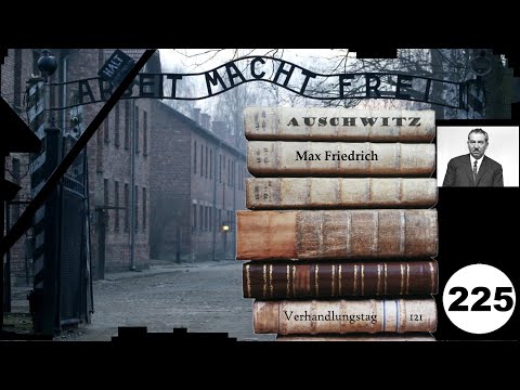 (225) Zeuge: Max Friedrich - Frankfurter-Auschwitz-Prozess