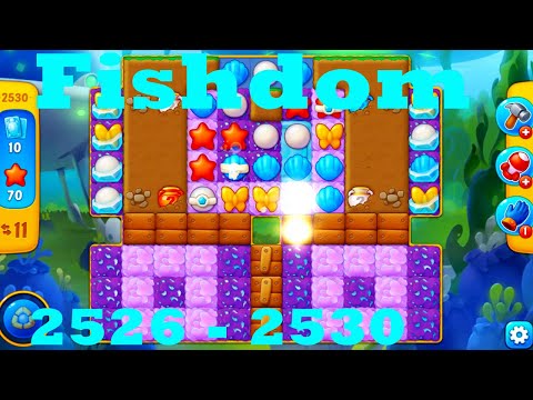 Fishdom Level 2526 - 2530 HD Walkthrough | 3 - match game | gameplay | android | ios | pc | app