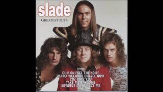 Slade - Look Wot You Dun (Official Audio)
