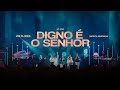 Vini Flores Digno é O Senhor Senhor E Rei Ministração