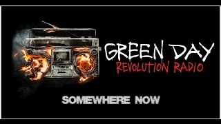 Green Day - Somewhere now w/Lyrics