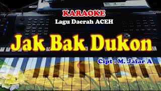 Download lagu Lagu Daerah ACEH - JAK BAK DUKON - KARAOKE mp3 Download lagu Lagu Daerah ACEH - JAK BAK DUKON - KARAOKE mp3