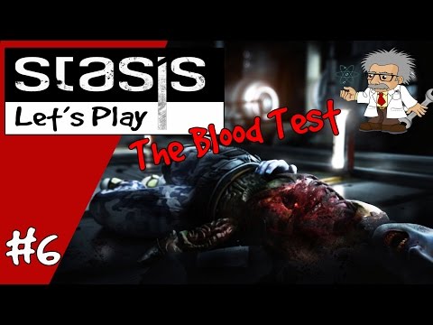 Let's Play STASIS Gameplay Part 6 - THE BLOOD TEST | Sci-Fi Horror Adventure game! | STASIS GAMEPLAY