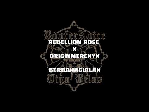 Rebellion Rose - Berbahagialah X ORIGINMERCHYK Lirik