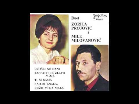 Zorica Projovic i Mile Milovanovic - Kad bi znala, ruzo moja mala - ( Audio )