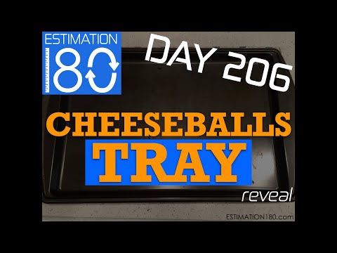 Day 206 • Cheeseballs TRAY • Estimation 180