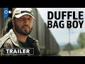 Duffle Bag Boy Official Trailer Crime Action